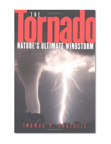 The Tornado: Nature's Ultimate Windstorm
