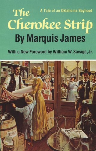 The Cherokee Strip: A Tale of an Oklahoma Boyhood