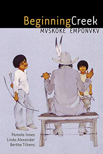 Book Cover Beginning Creek: Mvskoke Emponvkv