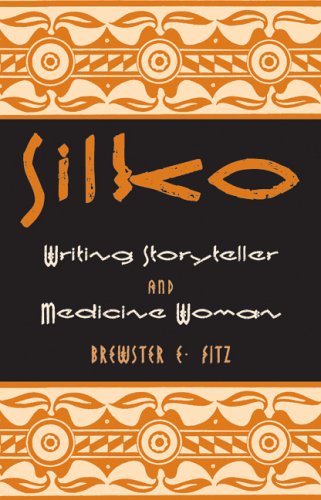 Silko: Writing Storyteller and Medicine Woman (American Indian Literature & Critical Studies)