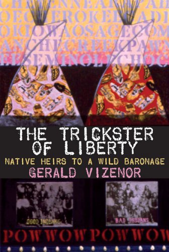 The Trickster of Liberty: Native Heirs to a Wild Baronage