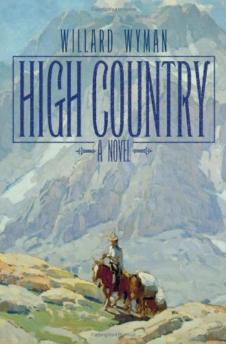 High Country: A Novel (Literature of the American West Series)