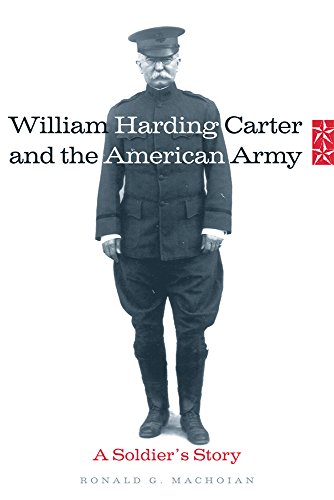 William Harding Carter and the American Army: A Soldier's Story (Campaigns and Commanders)
