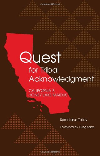Quest for Tribal Acknowledgment: California's Honey Lake Maidus