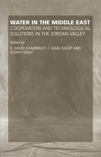 Water in the Middle East: Cooperation and Technological Solutions in the Jordan Valley (International and Security Affairs Series)