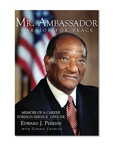 Mr. Ambassador: Warrior for Peace