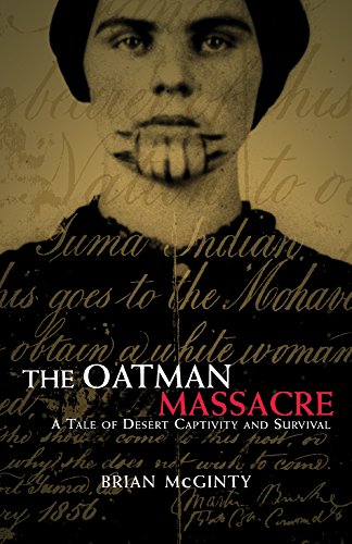 Book Cover The Oatman Massacre: A Tale of Desert Captivity and Survival