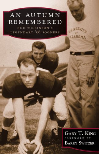An Autumn Remembered: Bud Wilkinson's Legendary '56 Sooners