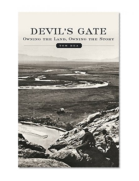 Devil's Gate: Owning the Land, Owning the Story
