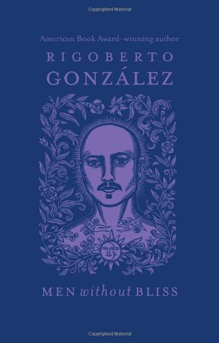 Men without Bliss (Chicana and Chicano Visions of the Americas series)