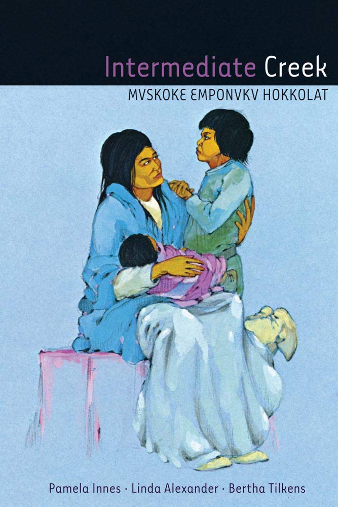 Book Cover Intermediate Creek: Mvskoke Emponvkv Hokkolat