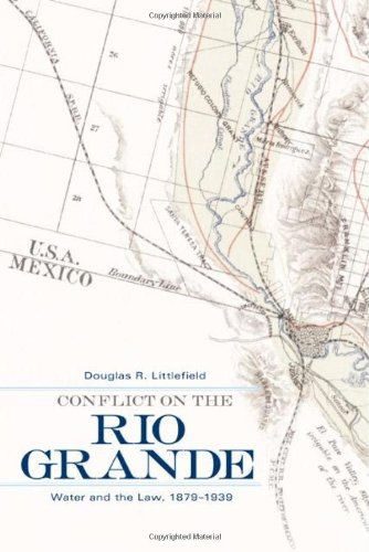 Conflict on the Rio Grande: Water and the Law, 1879-1939