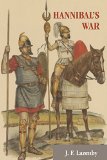 Hannibal's War: A Military History of the Second Punic War