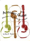 The Acoustic Guitar: Adjustment, Care, Maintenance, and Repair (Volume II)