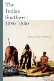 The Indian Southwest, 1580-1830: Ethnogenesis and Reinvention (The Civilization of the American Indian Series)