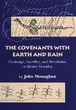 The Covenants with Earth and Rain: Exchange, Sacrifice, and Revelation in Mixtec Society (Civilization of the American Indian Series)