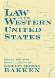 Law in the Western United States (Legal History of North America Series)