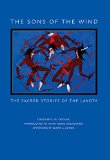 The Sons of the Wind: The Sacred Stories of the Lakota