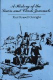 A History of the Lewis and Clark Journals