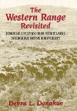 The Western Range Revisited: Removing Livestock from Public Lands to Conserve Native Biodiversity (Legal History of North America Series)