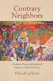 Contrary Neighbors: Southern Plains and Removed Indians in Indian Territory (Volume 237) (The Civilization of the American Indian Series)