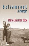 Balsamroot: A Memoir