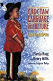 Choctaw Language and Culture: Chahta Anumpa (Volume 1)