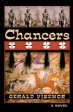 Chancers: A Novel (Volume 36 in The American Indian Literature and Critical Studies Series)