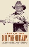 Last of the Old-Time Outlaws: The George West Musgrave Story