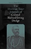 The Sherman Tour Journals of Colonel Richard Irving Dodge
