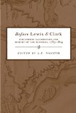 Before Lewis and Clark: Documents Illustrating the History of the Missouri, 1785â€“1804