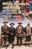 Rifles, Blankets, & Beads: Identity, History, and the Northern Athapaskan Potlatch (The Civilization of the American Indian Series)