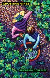 Crossing Vines: A Novel (Chicana and Chicano Visions of the Americas series)