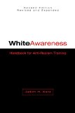 White Awareness: Handbook for Anti-Racism Training