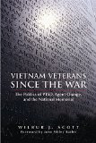 Vietnam Veterans Since the War: The Politics of PTSD, Agent Orange, and the National Memorial