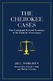 The Cherokee Cases: Two Landmark Federal Decisions in the Fight for Sovereignty