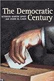 The Democratic Century (Volume 9) (The Julian J. Rothbaum Distinguished Lecture Series)
