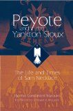 Peyote and the Yankton Sioux: The Life and Times of Sam Necklace