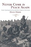 Never Come to Peace Again: Pontiac's Uprising and the Fate of the British Empire in North America