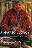 A Navajo Legacy: The Life and Teachings of John Holiday