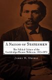 A Nation of Statesmen: The Political Culture of the Stockbridge-Munsee Mohicans, 1815-1972