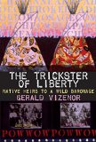The Trickster of Liberty: Native Heirs to a Wild Baronage