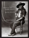 A Danish Photographer of Idaho Indians: Benedicte Wrensted