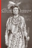 The Cayuse Indians: Imperial Tribesmen of Old Oregon  Commemorative Edition (Civilization of the American Indian Series)