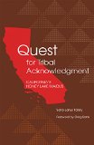 Quest for Tribal Acknowledgment: California's Honey Lake Maidus