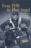 From POW to Blue Angel: The Story of Commander Dusty Rhodes