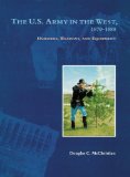 The U.S. Army in the West, 1870-1880: Uniforms, Weapons, and Equipment