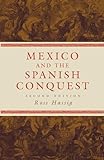 Mexico and the Spanish Conquest