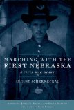 Marching with the First Nebraska: A Civil War Diary