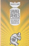 Savage Perils: Racial Frontiers and Nuclear Apocalypse in American Culture